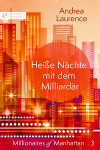 Heiße Nächte mit dem Milliardär - Andrea Laurence - E-Book