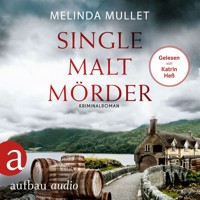Single Malt Mörder - Abigail Logan ermittelt, Band 6 (Ungekürzt) - Melinda Mullet - Hörbuch