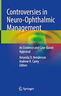 Controversies in Neuro-Ophthalmic Management - - E-Book