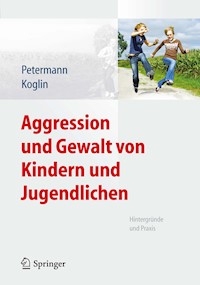 Aggression und Gewalt von Kindern und Jugendlichen - Franz Petermann - E-Book
