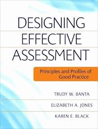 Designing Effective Assessment - Trudy W. Banta - E-Book