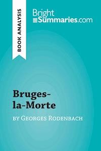 Bruges-la-Morte by Georges Rodenbach (Book Analysis) - Bright Summaries - E-Book