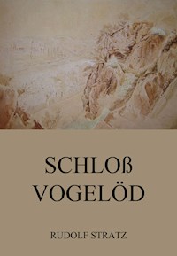 Schloss Vogelöd - Rudolf Stratz - E-Book