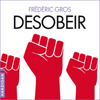 Désobéir - Frederic Gros - Hörbuch