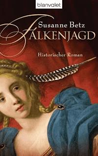 Falkenjagd - Susanne Betz - E-Book