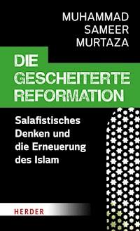 Die gescheiterte Reformation - Muhammad Sameer Murtaza - E-Book