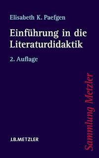 Einführung in die Literaturdidaktik - Elisabeth K. Paefgen - E-Book
