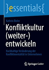 Konfliktkultur (weiter-)entwickeln - Kathrin Bieler - E-Book