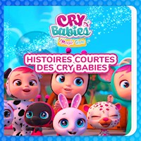 Histoires courtes des Cry Babies - Cry Babies en Français - Hörbuch