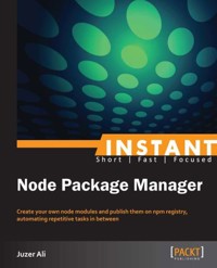 Instant Node Package Manager - Juzer Ali - E-Book
