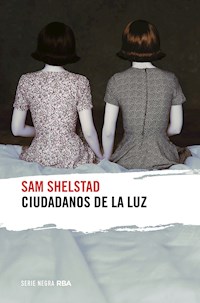 Ciudadanos de la luz - Sam Shelstad - E-Book