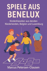 Spiele aus Benelux - Marcus PC Petersen - Clausen - E-Book
