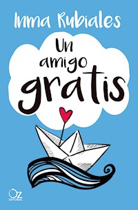 Un amigo gratis - Inma Rubiales - E-Book