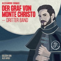 Der Graf von Monte Christo (Dritter Band) - Alexandre Dumas - Hörbuch