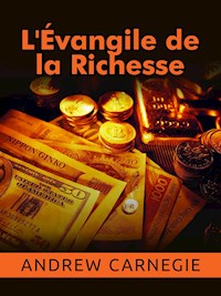 L'Évangile de la Richesse (Traduit) - Andrew Carnagie - E-Book