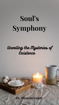 Soul's Symphony - Dr. Olusola Coker - E-Book