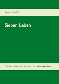 Sieben Leben - Gernot Urschler - E-Book
