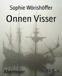 Onnen Visser - Sophie Wörishöffer - E-Book