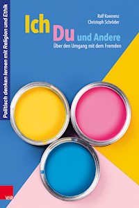 Ich, Du und Andere - Ralf Koerrenz - E-Book