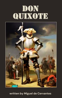 Don Quixote - Miguel de Cervantes - E-Book