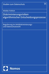 Diskriminierungsrisiken algorithmischer Entscheidungsprozesse - Wiebke Fröhlich - E-Book