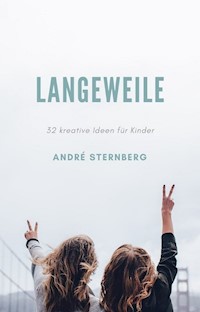 Langeweile - Andre Sternberg - E-Book