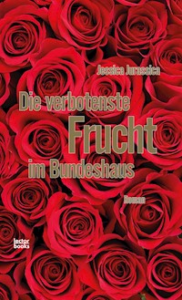 Die verbotenste Frucht im Bundeshaus - Jessica Jurassica - E-Book
