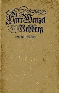 Herr Wenzel auf Rehberg und sein Knecht Kaspar Dinckel - Felix, Salten - kostenlos E-Book