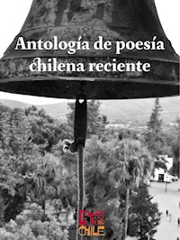 Antología de poesía chilena reciente - Iván Quezada - kostenlos E-Book