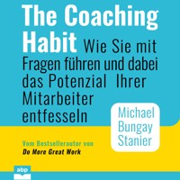 The Coaching Habit - Michael Bungay Stanier - Hörbuch