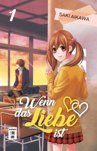 Wenn das Liebe ist 01 - Saki Aikawa - E-Book