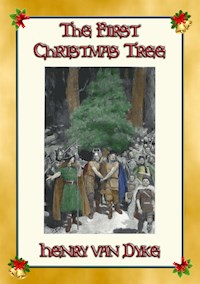 THE FIRST CHRISTMAS TREE - A German Children's Tale of the Forest - Henry van Dyke - E-Book