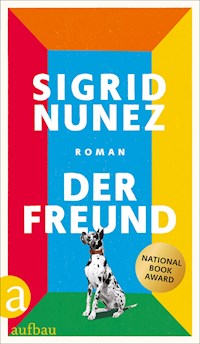 Der Freund - Sigrid Nunez - E-Book