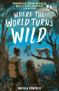 Where the World Turns Wild - Nicola Penfold - E-Book