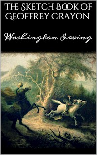 The Sketch Book of Geoffrey Crayon - Washington Irving - E-Book