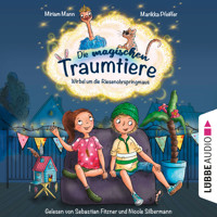 Die magischen Traumtiere - Wirbel um die Riesenohrspringmaus (Ungekürzt) - Miriam Mann - Hörbuch