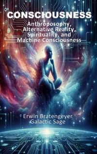 Consciousness - Erwin Bratengeyer - E-Book
