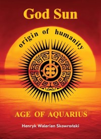 God Sun - Henryk Walerian Skowroński - E-Book