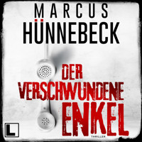 Der verschwundene Enkel - Till Buchinger, Band 10 (ungekürzt) - Marcus Hünnebeck - Hörbuch