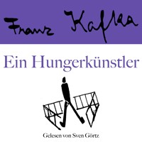 Franz Kafka: Ein Hungerkünstler - Franz  kafka - Hörbuch