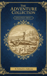 The Adventure Collection – Jonathan Swift - Jonathan Swift - kostenlos E-Book