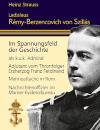 Ladislaus Rémy-Berzencovich von Szillás - Heinz Strauss - E-Book