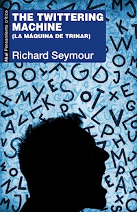 The twittering machine - Richard Seymour - E-Book