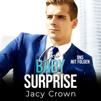 CEO Baby Surprise: One-Night-Stand mit Folgen (Unexpected Love Stories) - Jacy Crown - Hörbuch