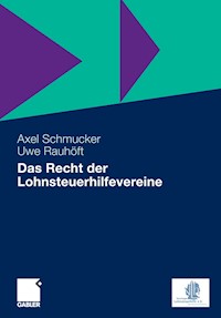 Das Recht der Lohnsteuerhilfevereine - Axel Schmucker - E-Book