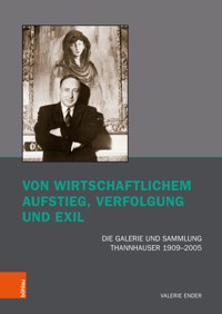 Von wirtschaftlichem Aufstieg, Verfolgung und Exil - Valerie Ender - E-Book