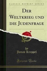 Der Weltkrieg und die Judenfrage - Jonas Kreppel - E-Book
