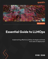 Essential Guide to LLMOps - Ryan Doan - E-Book