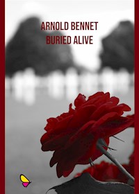 Buried Alive - Arnold Bennet - E-Book