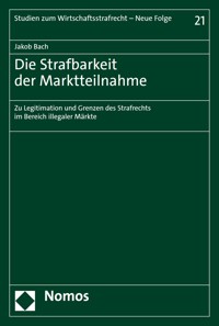 Die Strafbarkeit der Marktteilnahme - Jakob Bach - E-Book